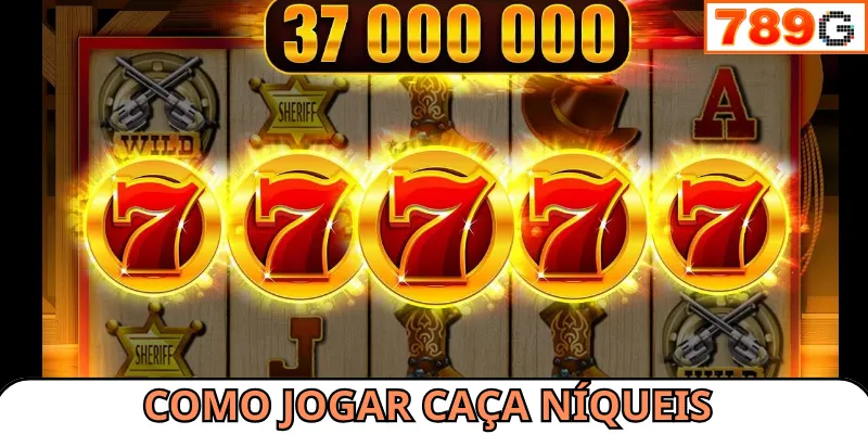 Como jogar caça-níqueis