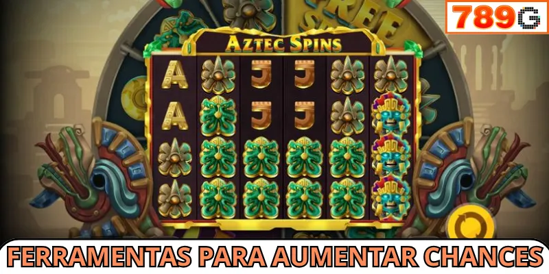 Ferramentas para aumentar chances